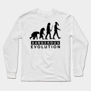 Dangerous Evolution Long Sleeve T-Shirt